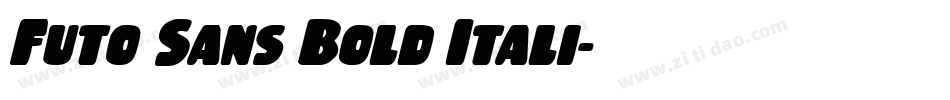Futo Sans Bold Itali字体转换